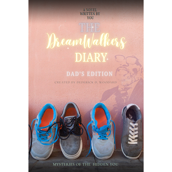 The Dream Walkers Diary: Mysteries of The Hidden You: Dad's Edition