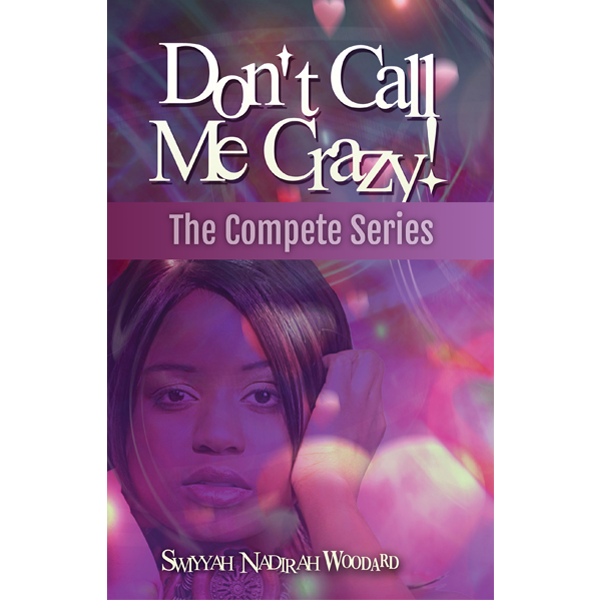 Three Book Bundle Don't Call Me Crazy!