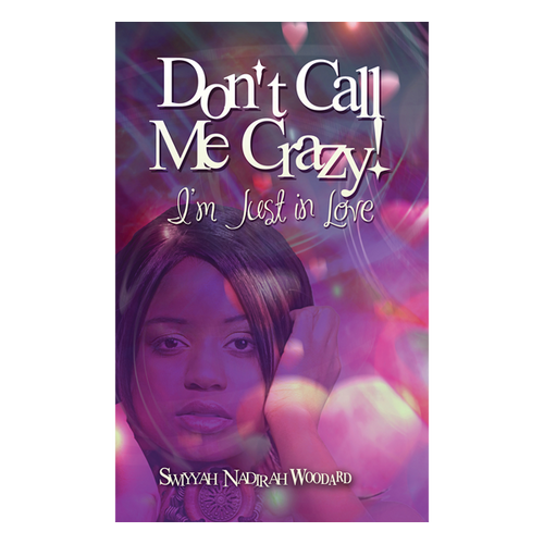 Don't Call Me Crazy! I'm Just in Love (Book 1)