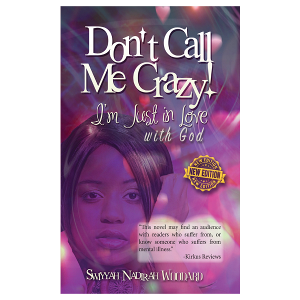 Don't Call Me Crazy! I'm Just in Love with God: 2nd Edition