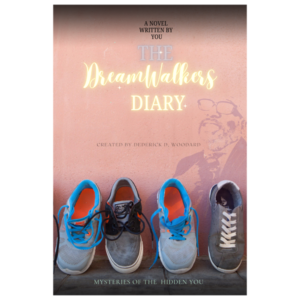 The Dream Walkers Diary: Mysteries of The Hidden You (Live Your Dreams)
